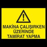Makina Çalışırken Üzerinde Tamirat Yapma 70 x 100 cm