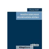 Makina Kırılması Sigortasında Riziko - Dursun Saat