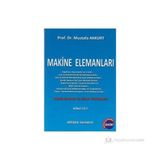 MAKINE ELEMANLARI CILT: 2 TEORIK ESASLAR VE HESAP YÖNTEMLERI - MUSTAFA AKKURT
