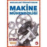 Makine Mühendisliği - Meslekleri Öğreniyorum - Stem Meslekleri - Beyaz Balina Yayınları