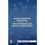 Makine Öğrenmesi Yöntemleri ile Vakıf Üniversiteleri Doluluk Tahminlemesi - Tuğba Kıral Özkan