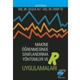 Makine Öğrenmesinde Sınıflandırma Yöntemleri Ve R Uygulamaları - Ersoy Öz
