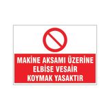 Makine Üzerine Elbise Koyma, İsg Uyarı Levhası