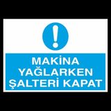 Makine Yaglarken Şalteri Kapat 70 x 100 cm