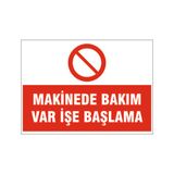 Makinede Bakım Var İşe Başlama, İsg Uyarı Levhası