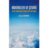 Makineler ve Çeviri - Alpac Raporuna Retrospektif Bir Bakış