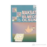 MAKSAT BILMECE OLSUN - YANKI YAZGAN