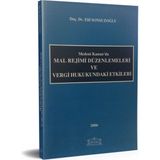 Mal Rejimi Düzenlemeleri ve Vergi Hukukundaki Etkileri