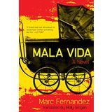 Mala Vida: A Novel