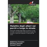 Malattie degli alberi nei parchi e lungo le strade
