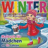 Malbuch für Mädchen ab 10 Jahren: Klare Linien, Kreative Motive & Entspannte Stunden!