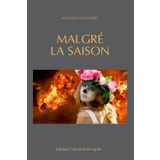 Malgré la saison