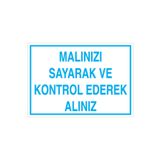 Malınızı Sayarak Ve Kontrol Ederek Alınız Uyarı Tabelası - 20x30 Alüminyum Kompozit Panel - Ç3