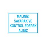 Malınızı Sayarak Ve Kontrol Ederek Alınız Uyarı Tabelası - 35x50 Alüminyum Kompozit Panel - Ç3