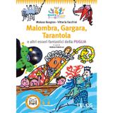 Malombra, Gargara, Tarantola e altri esseri fantastici della Puglia. Con Audiolibro