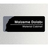 Malzeme Dolabı - Ofis Departman Kapı Isimliği, Yönlendirme Levhası 24X9 cm 4mm - 24 x 9 cm - 1 Adet