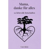 Mama, danke für alles: 111 liebevolle Botschaften | Perfektes Geschenk für Mütter