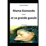 Mama Komando Tome 1: Et sa grande gueule