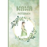 Mama Notizbuch: Dein treuer Begleiter für die ersten zauberhaften Mama-Momente: Mit 6x9 Zoll (A5) und 120 linierten Seiten bietet dieses Notizbuch dir ... als frischgebackene Mama festzuhalten.