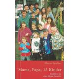 Mama, Papa, 15 Kinder. Einblicke in eine Mega-Familie