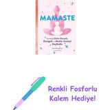 Mamaste: Içindeki Daha Gerçek, Dengeli ve Mutlu Anneyi Keşfedin + Renkli Fosforlu Kalem - Hayır