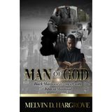 Man Of God: Black Manhood in Concert with Biblical Manhood (Bigger Font)