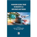 Managing Global Trade In Industry 4.0 - New Issues And Trends - İsmail Metin Tuğçe Danacı