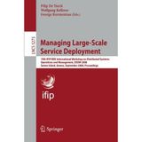 [Managing Large-Scale Service Deployment: 19th IFIP/IEEE International Workshop on Distributed Systems: Operations and Management, DSOM 2008, Samos ... Science, 5273)] [By: x] [September, 2008]