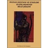 MANAS DESTANI VE ETKILERI ULUSLARARASI BILGI ŞÖLENİ BILDIRILERI - KOLEKTIF