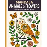 Mandala Animals & Flowers: adult coloring book