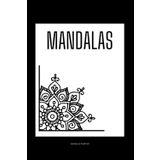 Mandala Coloring Book for Adults, Simple Bold Lines, Compact-Sized Book: 30 Mandalas for Stress-Free, Ease of Coloring & Mindfulness