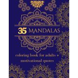 Mandala Coloring Book: Stress Relief | Relaxation Therapy | Mindful with Motivational Quotes | Amazing Patterns | Art Therapy | Positive Affirmations for Adults and Teens