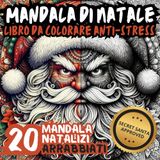 Mandala di Natale. Libro da colorare anti-stress. 20 Mandala Natalizi Arrabbiati. Secret Santa Approved: Relax Festivo con Ironia: Mandala Buffi e Arrabbiati per Alleggerire le Feste!