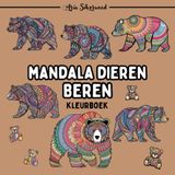 Mandala Dieren - Beren: Een Uniek Mandala Kleurboek voor Kinderen en Volwassenen