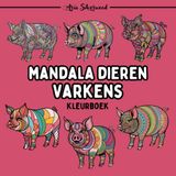 Mandala Dieren - Varkens: Een Uniek Mandala Kleurboek voor Kinderen en Volwassenen
