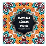 Mandala Dünyası - Desen - Büyükler için Boyama - Elips Kitapları