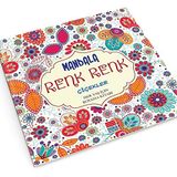Mandala Renk Renk Çiçekler Her Yaş İçin Boyama Kitabı (Kapak değişebilir)