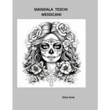MANDALA TESCHIO -Art Book per Colorazione : raffigurazioni di donne Dìa De Los Muertos, album da colorare: 30 disegni in vari stili , mandala antistress, relax, donne teschio stilizzate