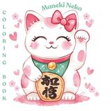 Maneki Neko Coloring Book: with 53 cute cat coloring pages for kids, adults and cat lovers