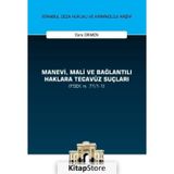 Manevi, Mali ve Bağlantılı Haklara Tecavüz Suçları (FSEK m. 71/1-1) İstanbul Ceza Hukuku ve Kriminoloji Arşivi Yayın No: 59