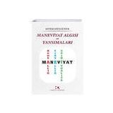 Maneviyat Algısı ve Yansımaları - Çamlıca Yayınları