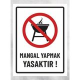 Mangal Yapmak Yasaktır - Uyarı Tabela Levhası 24 x 34 cm Polikarbon - 1 Adet - 24x34