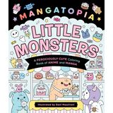 Mangatopia: Little Monsters: A Ferociously Cute Coloring Book of Anime and Manga