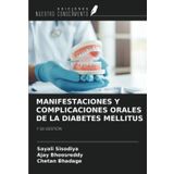 MANIFESTACIONES Y COMPLICACIONES ORALES DE LA DIABETES MELLITUS: Y SU GESTIÓN