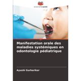 Manifestation orale des maladies systémiques en odontologie pédiatrique