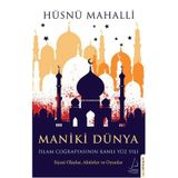 Maniki Dünya İslam Coğrafyasının Kanlı Yüz Yılı-Destek Yayınları