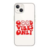 Manitoba iPhone 15 Plus Uyumlu Good Vibes Only Tasarımlı Şeffaf Telefon Kılıfı