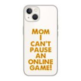 Manitoba iPhone 15 Plus Uyumlu Mom I Cant Pause Tasarımlı Şeffaf Telefon Kılıfı