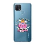 Manitoba Oppo A15/A15S ile Uyumlu All You Need Tasarımlı Baskılı Şeffaf Telefon Kılıfı