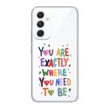 Manitoba Samsung Galaxy A25 Uyumlu You Are Exactly Tasarımlı Şeffaf Telefon Kılıfı, Çok Renkli